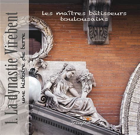 Livre 2015 La Dynastie Virebent Une Histoire De Terre